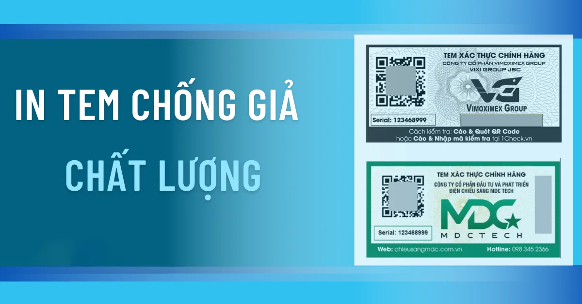 Tem chống giả in nhanh giá rẻ: Tìm hiểu về tem chống hàng giả và quy trình in